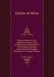 Observationes Et Res Judicatae Ad Jus Civile Leodiensium, Romanorum, Aliarumque Gentium Canonicum Et Feudale, Volumes 5-6 (Italian Edition), Charles de Mean 