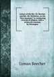 Letters of the Rev. Dr. Beecher and Rev. Mr. Nettleton, on the "New measures" in conducting revivals of religion: with a review of a sermon, by Novanglus, Lyman Beecher 