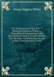 The Kinnears and Their Kin: A Memorial Volume of History, Biography, and Genealogy, with Revolutionary and Civil and Spanish War Records; Including Manuscript of Rev. David Kinnear (1840)., Emma Siggins White 