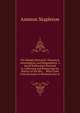 The Henkel Memorial: Historical, Genealogical, and Biographical; a Serial Publication Devoted to Collecting and Preserving the History of the Rev. . . Who Came from Germany to Pennsylvania in, Ammon Stapleton 