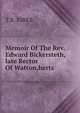 Memoir Of The Rev. Edward Bickersteth,late Rector Of Watton,herts, T. R. Birks 