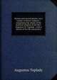 Hymns and sacred poems: on a variety of divine subjects : comprising the whole of the poetical remains of the Rev. Augustus M. Toplady : with a sketch of his life and poetry, Augustus Toplady 