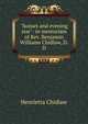 "Sunset and evening star": in memoriam of Rev. Benjamin Williams Chidlaw, D.D, Henrietta Chidlaw 