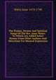 The Psalms, Hymns And Spiritual Songs Of The Rev. Isaac Watts: To Which Are Added Select Hymns From Other Authors And Directions For Musical Expression, Watts Isaac 1674-1748 