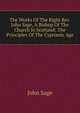 The Works Of The Right Rev. John Sage, A Bishop Of The Church In Scotland: The Principles Of The Cyprianic Age, John Sage 