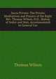 Sacra Privata: The Private Meditations and Prayers of the Right Rev. Thomas Wilson, D.D., Bishop of Sodor and Man, Accommodated to General Use, Wilson, Thomas 