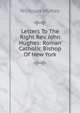 Letters To The Right Rev. John Hughes: Roman Catholic Bishop Of New York, Nicholas Murray 