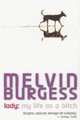 Lady. My Life as a bitch, Burgess Melvin 