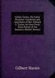 Father Taylor, the Sailer Preacher: Incidents and Anecdotes of Rev. Edward T. Taylor, for Over Forty Years Pastor of the Seaman's Bethel, Boston, Gilbert Haven 