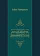 Memoirs of the Late Rev. John Wesley, A.M: With a Review of His Life and Writings, and a History of Methodism, from It's Commencement in 1729, to the Present Time. by John Hampson, ., John Hampson 