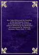 Rev. John Myles and the founding of the first Baptist church in Massachusetts; an historical address delivered at the dedication of a monument in . (formerly Swansea, Mass.) June 17, 1905, 