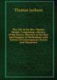 The Life of the Rev. Charles Wesley: Comprising a Review of His Poetry, Sketches of the Rise and Progress of Methodism, with Notices of Contemporary Events and Characters, Thomas Jackson 