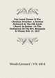 The Grand Theme Of The Christian Preacher: A Sermon Delivered At The Old South Church In Boston : At The Ordination Of The Rev. Benjamin B. Wisner Feb. 21, 1821, Woods Leonard 1774-1854 
