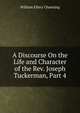 A Discourse On the Life and Character of the Rev. Joseph Tuckerman, Part 4, Channing, William Ellery 