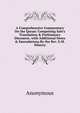 A Comprehensive Commentary On the Quran: Comprising Sale's Translation & Preliminary Discourse, with Additional Notes & Emendations.By the Rev. E.M. Wherry., Heinrich Kretschmayr 