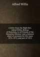 A letter from the Right Rev. Alfred Willis, Bishop of Honolulu, to all friends of the Hawaiian Mission: and a balance sheet of accounts for the years 1874, 1875, and part of 1876, Alfred Willis 
