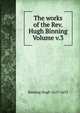 The works of the Rev. Hugh Binning Volume v.3, Binning Hugh 1627-1653 