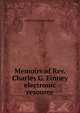 Memoirs of Rev. Charles G. Finney electronic resource, Charles Grandison Finney 