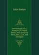 Dendrologia: Or, a Treatise of Forest Trees, with Evelyn's Silva, Rev., Cor. and Abridged, Evelyn, John, 1620-1706 