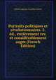 Portraits politiques et revolutionnaires. 2. ed., entierement rev. et considerablement augm (French Edition), Alfred Auguste Cuvillier-Fleury 
