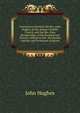 Controversy between the Rev. John Hughes, of the Roman Catholic Church, and the Rev. John Breckinridge, of the Presbyterian Church: relative to the . the Roman Catholic and Protestant religions, John Hughes 