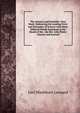 The Literary and Scientific Class Book: Embracing the Leading Facts and Principles of Science with Many Difficult Words Explained at the Heads of the . the Rev. John Platts' Literary and Scientif, Levi Washburn Leonard 