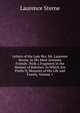 Letters of the Late Rev. Mr. Laurence Sterne, to His Most Intimate Friends: With a Fragment in the Manner of Rabelais. to Which Are Prefix'D, Memoirs of His Life and Family, Volume 1, Laurence Sterne 
