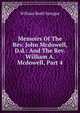 Memoirs Of The Rev. John Mcdowell, D.d.: And The Rev. William A. Mcdowell, Part 4, Sprague, William Buell 