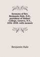 Sermons of Rev. Benjamin Hale, D.D., president of Hobart College, Geneva, N.Y., 1836-1858: with memoir, Benjamin Hale 