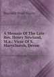 A Memoir Of The Late Rev. Henry Newland, M.a.: Vicar Of S. Marychurch, Devon, Reginald Neale Shutte 