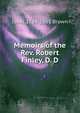 Memoirs of the Rev. Robert Finley, D. D., Isaac 1784-1861 Brown 