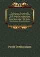 Dictionnaire Historique Et Critique De Pierre Bayle: La Vie De M. Bayle Par Desmaizeaux Rev., Cor., Et Considerablement Augm. Dans Cette 5. Ed. . Table . Des Matieres (French Edition), Pierre Desmaizeaux 