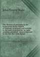 The absence of precision in the formularies of the Church of England, scriptural, and suitable to the state of probation: in eight sermons, preached . lecture founded by the late Rev. John Bampt, John Ernest Bode 