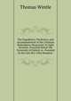 The Expediency, Prediction, and Accomplishment of the Christian Redemption Illustrated: In Eight Sermons, Preached Before the University of Oxford, in . Founded by the Late Rev. John Bampton ., Thomas Wintle 