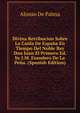 Divina Retribucion Sobre La Caida De Espana En Tiempo Del Noble Rey Don Juan El Primero Ed. by J.M. Esandero De La Pena. (Spanish Edition), Alonso De Palma 