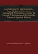 Los Consejos Del Rey Durante La Edad Media: Su Formacion Autoridad Y Principales Acuerdos En Europa, Y Singularmente En Castilla, Volume 1 (Spanish Edition), Ramon Fernandez Hortoria Y Torreanaz 
