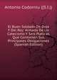 El Buen Soldado De Dios Y Del Rey: Armado De Un Catecismo Y Seis Platicas Que Contienen Sus Principales Obligaciones (Spanish Edition), Antonio Codorniu ((S.I.)) 