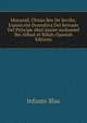 Motamid, Ultimo Rey De Sevilla: Exposicion Dramatica Del Reinado Del Principe Abul-kasim-mohamed Ibn Abbad-el Billah (Spanish Edition), Infante Blas 