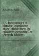 J.-J. Rousseau et le libraire-imprimeur Marc-Michel Rey: les relations personnelles (French Edition), Albert Schinz 