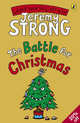 The Battle for Christmas. Illustrated by Rowan Clifford, Strong, Jeremy 