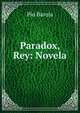 Paradox, Rey: Novela, Pio Baroja 