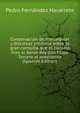 Conservacion de monarqvias y discvrsos politicos sobre la gran consulta que el consejo hizo al Senor Rey don Filipe Tercero al presidente (Spanish Edition), Pedro Fernandez Navarrete 
