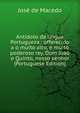 Antidoto da lingua Portugueza.: offerecido a o muito alto, e muito poderoso rey, Dom Joao o Quinto, nosso senhor (Portuguese Edition), Jose de Macedo 