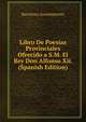 Libro De Poesias Provinciales Ofrecido a S.M. El Rey Don Alfonso Xii. (Spanish Edition), Barcelona Ayuntamiento 