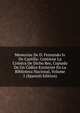 Memorias De D. Fernando Iv De Castilla: Contiene La Cronica De Dicho Rey, Copiada De Un Codice Existente En La Biblioteca Nacional, Volume 1 (Spanish Edition), 