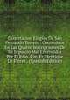 Dissertacion Elogios De San Fernando Tercero . Contenidos En Las Quatro Inscripciones De Su Sepulcro Mal Entendidas Por El Rmo. P.m. Fr. Henrique De Florez . (Spanish Edition), 