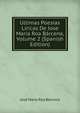Ultimas Poesias Liricas De Jose Maria Roa Barcena, Volume 2 (Spanish Edition), Jose Maria Roa Barcena 