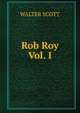 Rob Roy Vol. I, WALTER SCOTT 