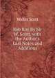 Rob Roy By Sir W. Scott. with the Author's Last Notes and Additions, Walter Scott 