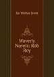 Waverly Novels: Rob Roy, Sir Walter Scott 